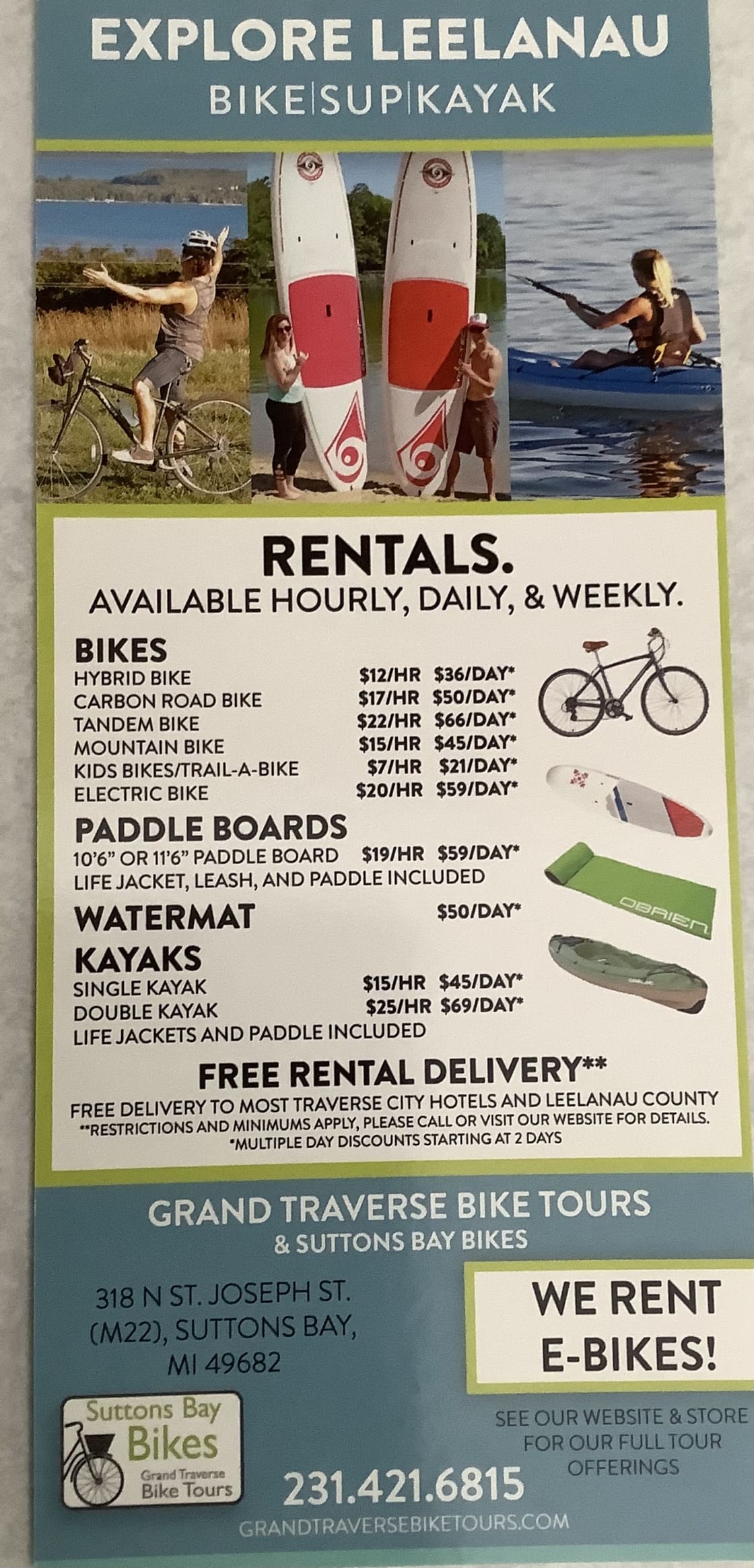 Suttons Bay Bikes has Bike,  kayak and SUP rentals.  5 miles from here. 
The bike trail is less than a mile in either direction of us.  