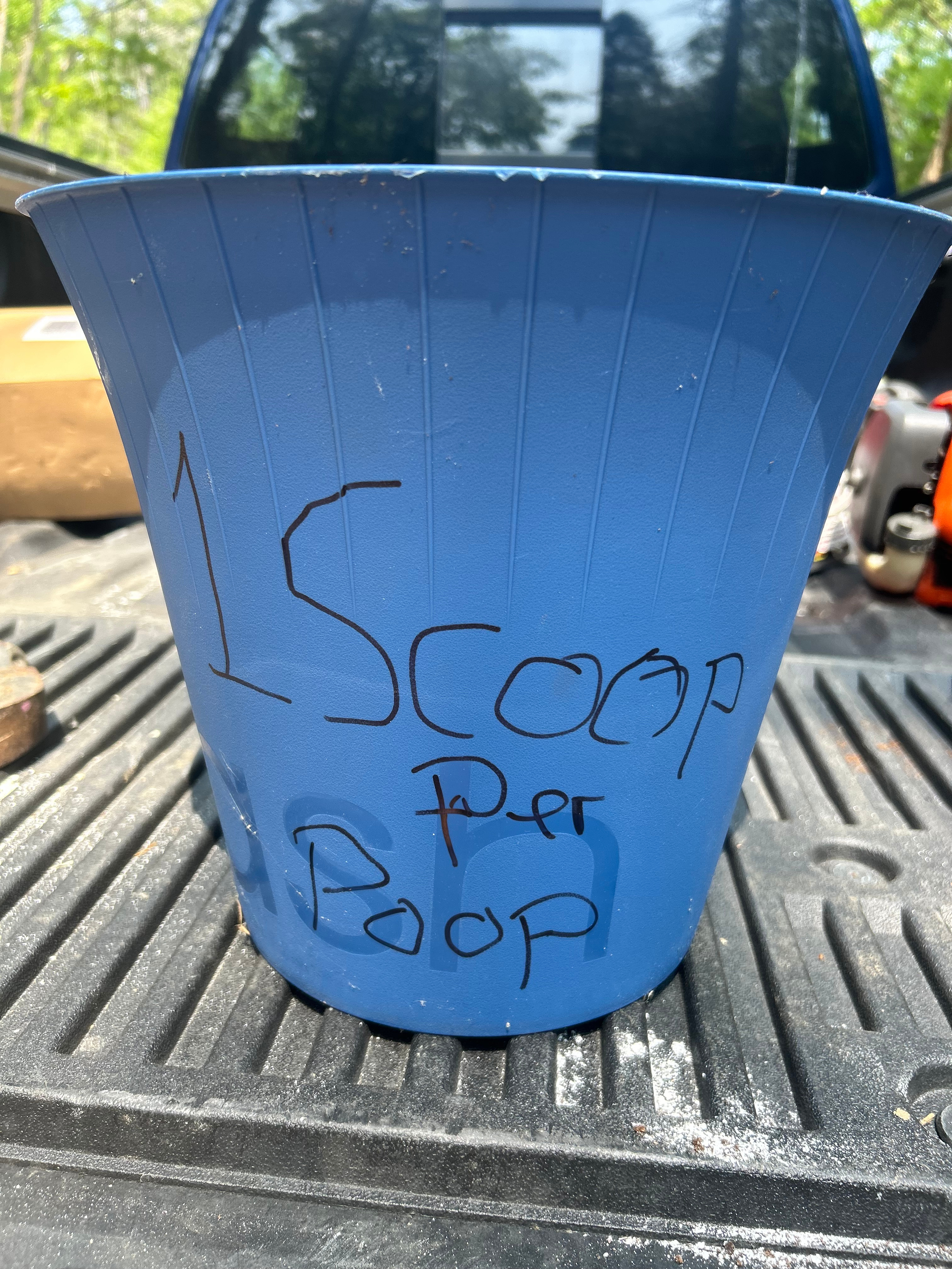 Please add one scoop per…well, you know. Much appreciated by everyone including Mother Nature. Helps with the composting process.