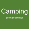 Camping - Saturday OVERNIGHT