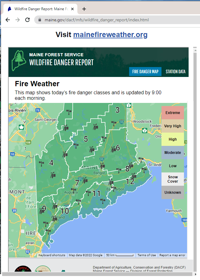 Search "Maine Fire Danger" to find the current Fire Danger Rating. We are in zone 10.