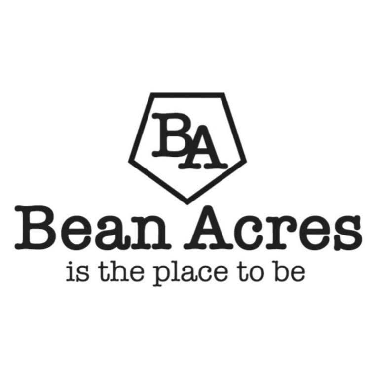 Bean Acres - Is The Place To Be